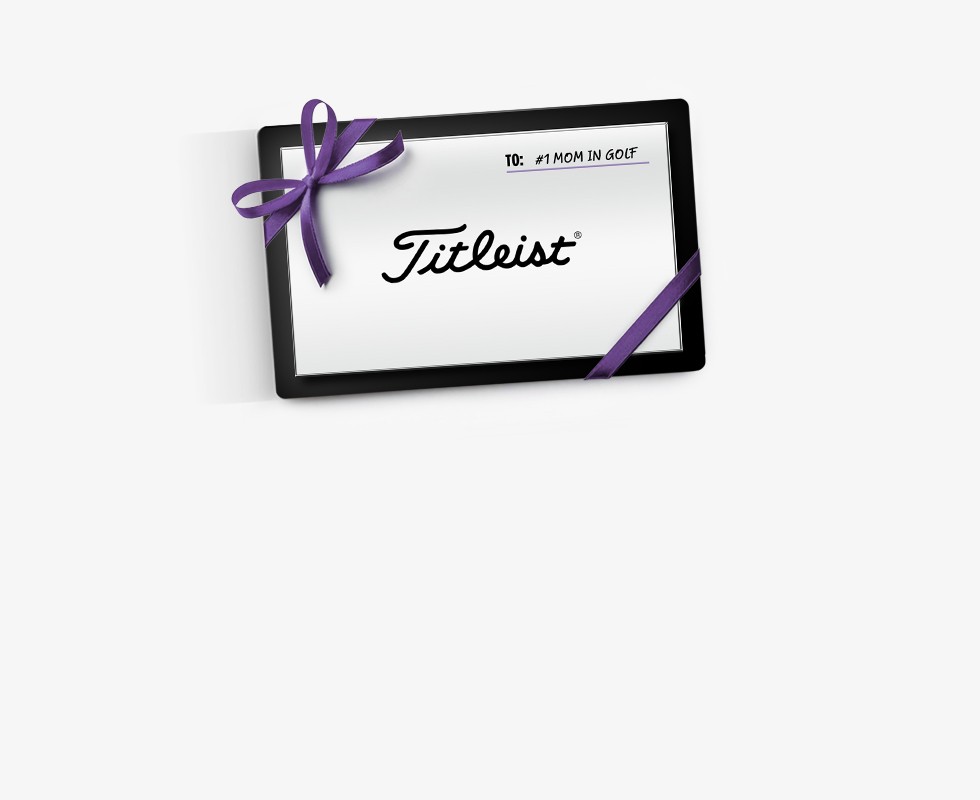 Titleist Mother's Day E-Gift Card