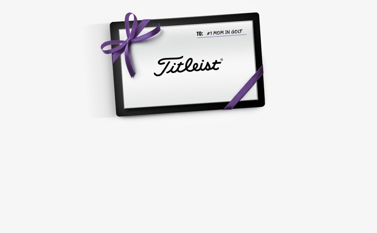 Titleist Mother's Day E-Gift Card