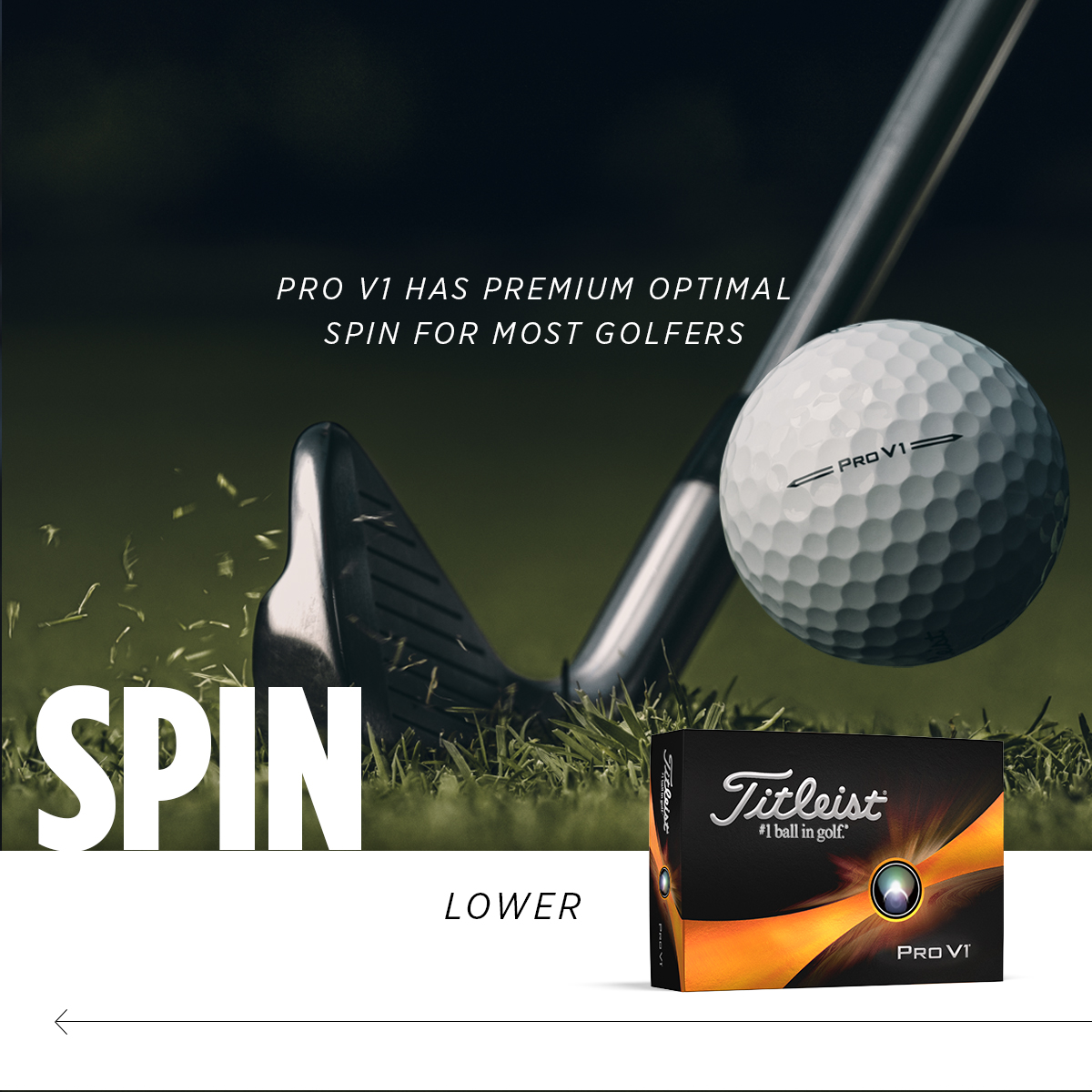 Pro V1 has premium optimal spin for most golfers 